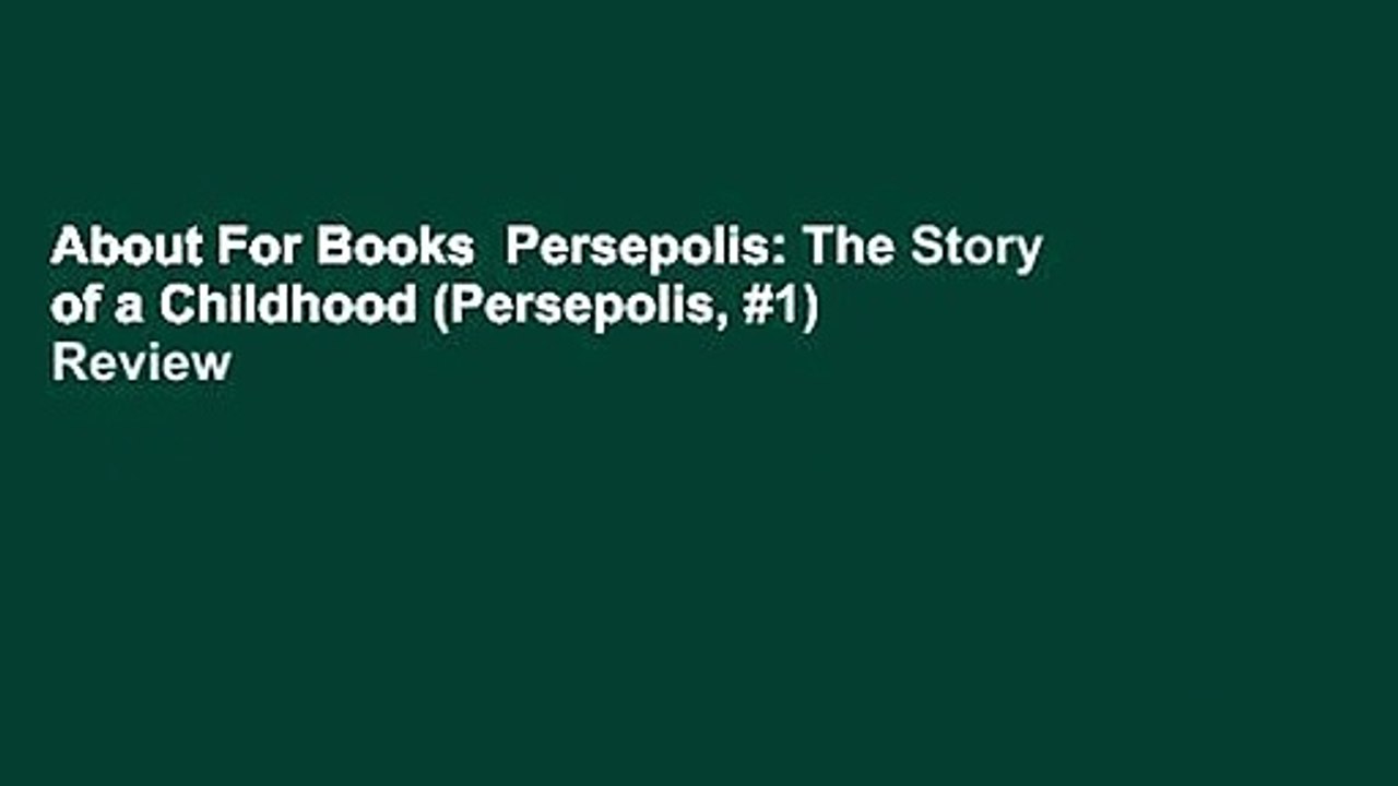 About For Books  Persepolis: The Story of a Childhood (Persepolis, #1)  Review