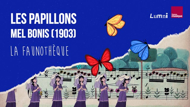 Mel Bonis : Les papillons - La Faunothèque