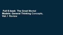 Full E-book  The Great Mental Models: General Thinking Concepts, Vol. I  Review