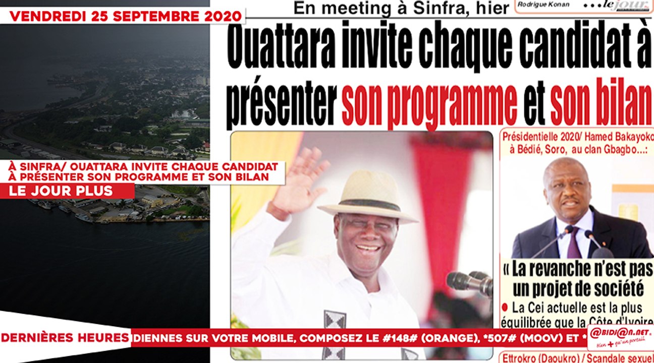 Le titrologue du Vendredi 25 Septembre 2020/  A sinfra, Ouattara invite chaque candidat à présenter son programme et son bilan