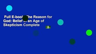 Full E-book  The Reason for God: Belief in an Age of Skepticism Complete