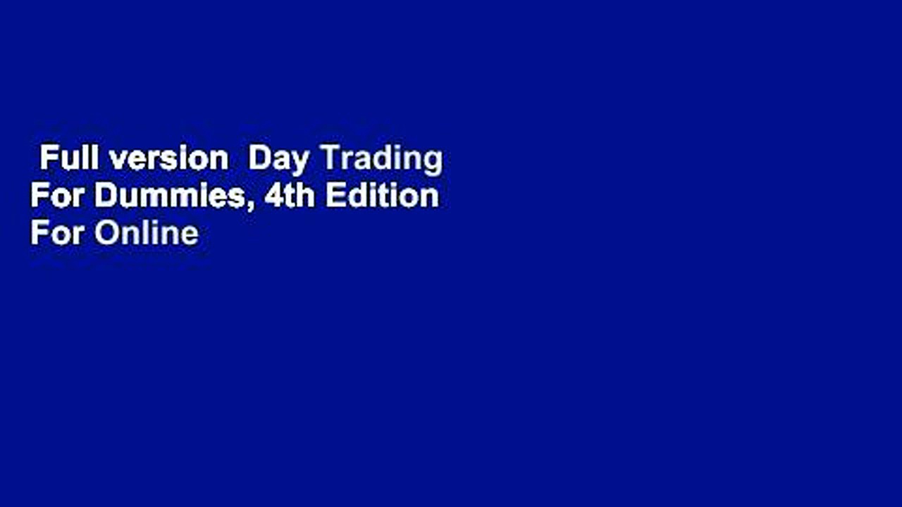 Full version  Day Trading For Dummies, 4th Edition  For Online