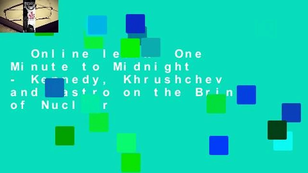 Online lesen  One Minute to Midnight - Kennedy, Khrushchev and Castro on the Brink of Nuclear