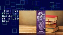 Full Version  Keto Clarity: Your Definitive Guide to the Benefits of a Low-Carb, High-Fat Diet