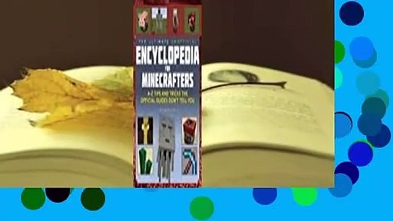[Read] The Ultimate Unofficial Encyclopedia for Minecrafters: An A - Z Book of Tips and Tricks
