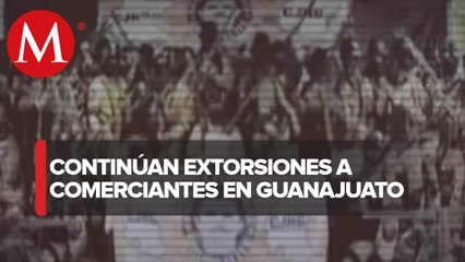 CJNG extorsiona a comerciantes en Guanajuato
