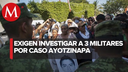 Padres de normalistas involucran a 3 militares en la noche de Iguala