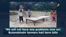 ‘We will not face any problems now on’, Bulandshahr farmers hail Farm Bills