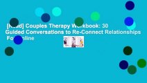 [Read] Couples Therapy Workbook: 30 Guided Conversations to Re-Connect Relationships  For Online