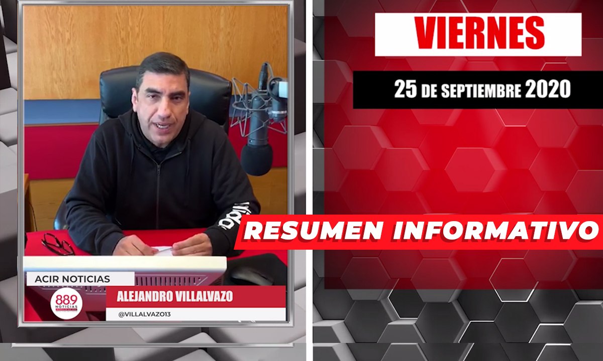 Resumen de noticias viernes 25 de septiembre 2020 / Panorama Informativo / 88.9 Noticias