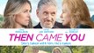 Then Came You Trailer #1 (2020) Kathie Lee Gifford, Craig Ferguson Romance Movie HD