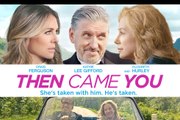 Then Came You Trailer #1 (2020) Kathie Lee Gifford, Craig Ferguson Romance Movie HD