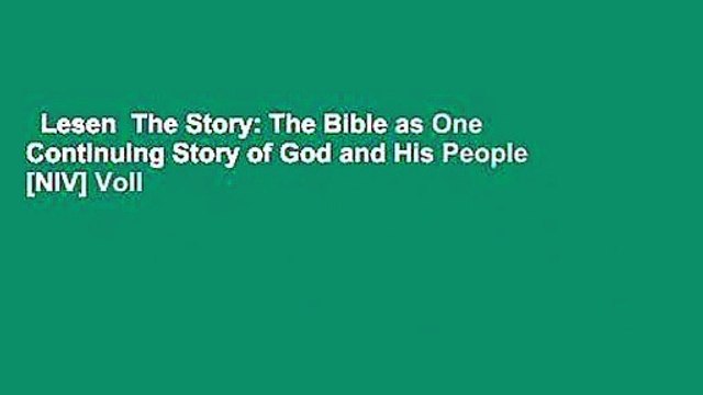 Lesen The Story: The Bible as One Continuing Story of God and His People [NIV] Voll