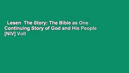 Lesen  The Story: The Bible as One Continuing Story of God and His People [NIV] Voll