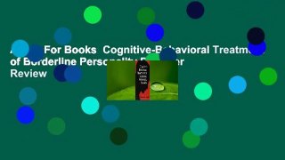 About For Books  Cognitive-Behavioral Treatment of Borderline Personality Disorder  Review