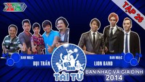 Bụi Trần vs. Lion Band | GIA ĐÌNH TÀI TỬ | Tập 26 | 150301