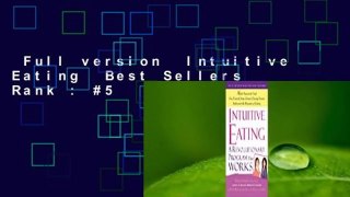 Full version  Intuitive Eating  Best Sellers Rank : #5