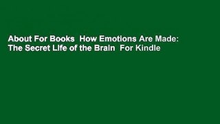 About For Books  How Emotions Are Made: The Secret Life of the Brain  For Kindle