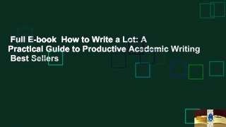 Full E-book  How to Write a Lot: A Practical Guide to Productive Academic Writing  Best Sellers