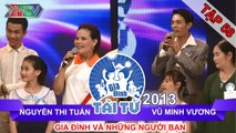 GIA ĐÌNH TÀI TỬ | mùa 2 | Nguyễn Thi Tuấn vs Vũ Minh Vương | Tập 58