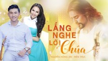 Lắng Nghe Lời Chúa - Nguyễn Hồng Ân v? Hiền Thục  Nhạc Thánh Ca Mới Hay Nhất 2020