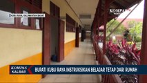 Bupati Kubu Raya Minta Proses Belajar Tetap dari Rumah