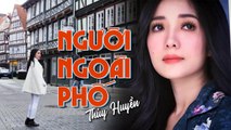 Người Ngoài Phố  Thúy Huyền - MV Ngoại Cảnh Châu Âu Đẹp Mới Lạ