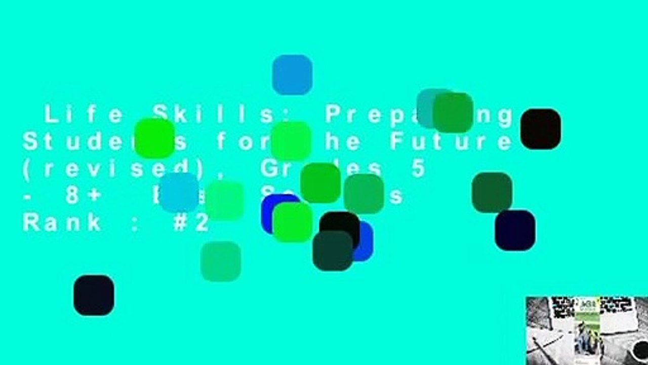 Life Skills: Preparing Students for the Future (revised), Grades 5 - 8+  Best Sellers Rank : #2