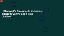 Blackwell's Five-Minute Veterinary Consult: Canine and Feline  Review