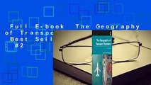 Full E-book  The Geography of Transport Systems  Best Sellers Rank : #2