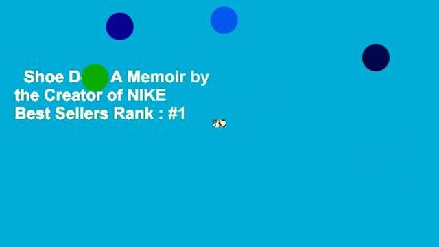 Shoe Dog: A Memoir by the Creator of NIKE Best Sellers Rank : #1