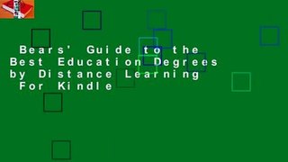 Bears' Guide to the Best Education Degrees by Distance Learning  For Kindle