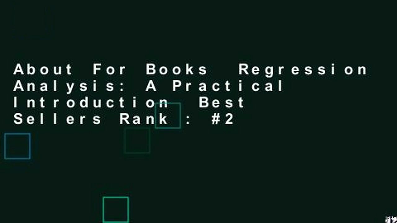 About For Books  Regression Analysis: A Practical Introduction  Best Sellers Rank : #2