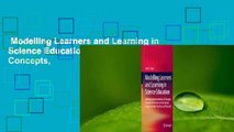 Modelling Learners and Learning in Science Education: Developing Representations of Concepts,