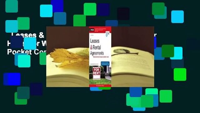 Leases & Rental Agreements: Keep Your House or Walk Away with Money in Your Pocket Complete