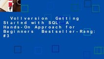 Vollversion  Getting Started with SQL: A Hands-On Approach for Beginners  Bestseller-Rang: #3