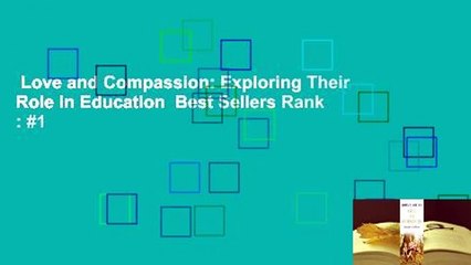 Love and Compassion: Exploring Their Role in Education  Best Sellers Rank : #1