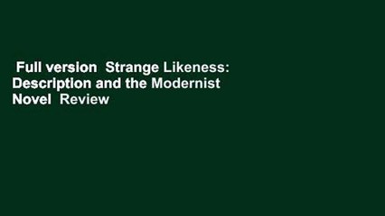 Strange Likeness: An Analysis of Description in the Modernist Novel