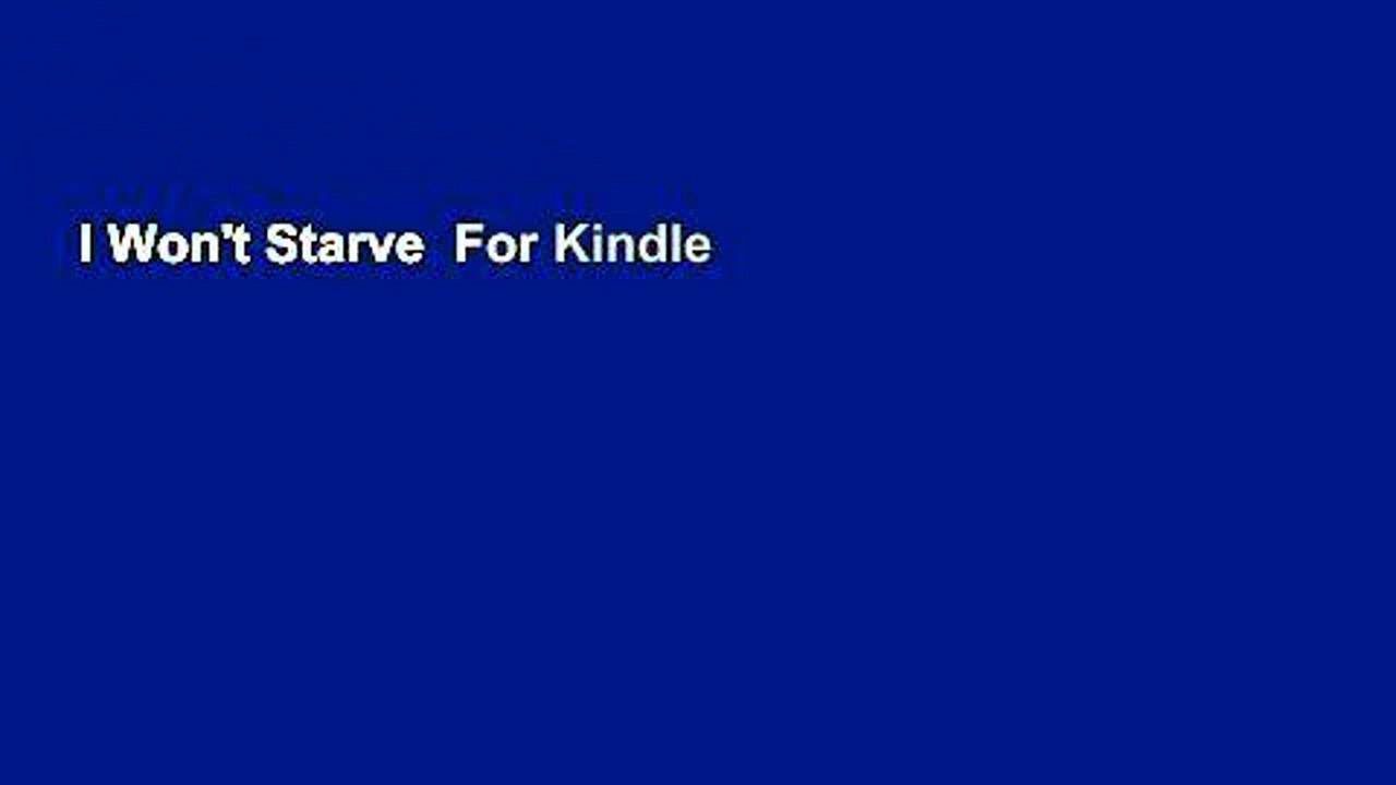 I Won't Starve  For Kindle