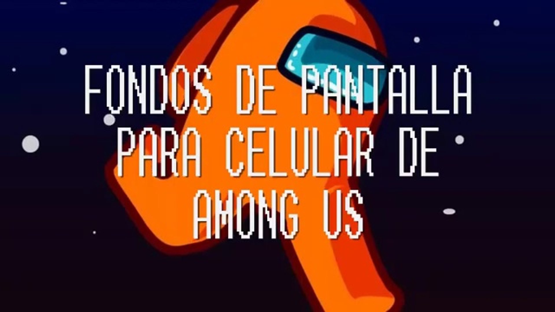 Fondos de Pantalla para Celular de Among Us Links Directos [Fondos de Among  Us] [MEGA] - Vídeo Dailymotion