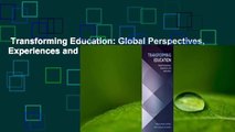 Transforming Education: Global Perspectives, Experiences and Implications  Review