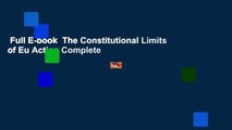 Full E-book  The Constitutional Limits of Eu Action Complete