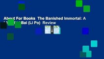 About For Books  The Banished Immortal: A Life of Li Bai (Li Po)  Review