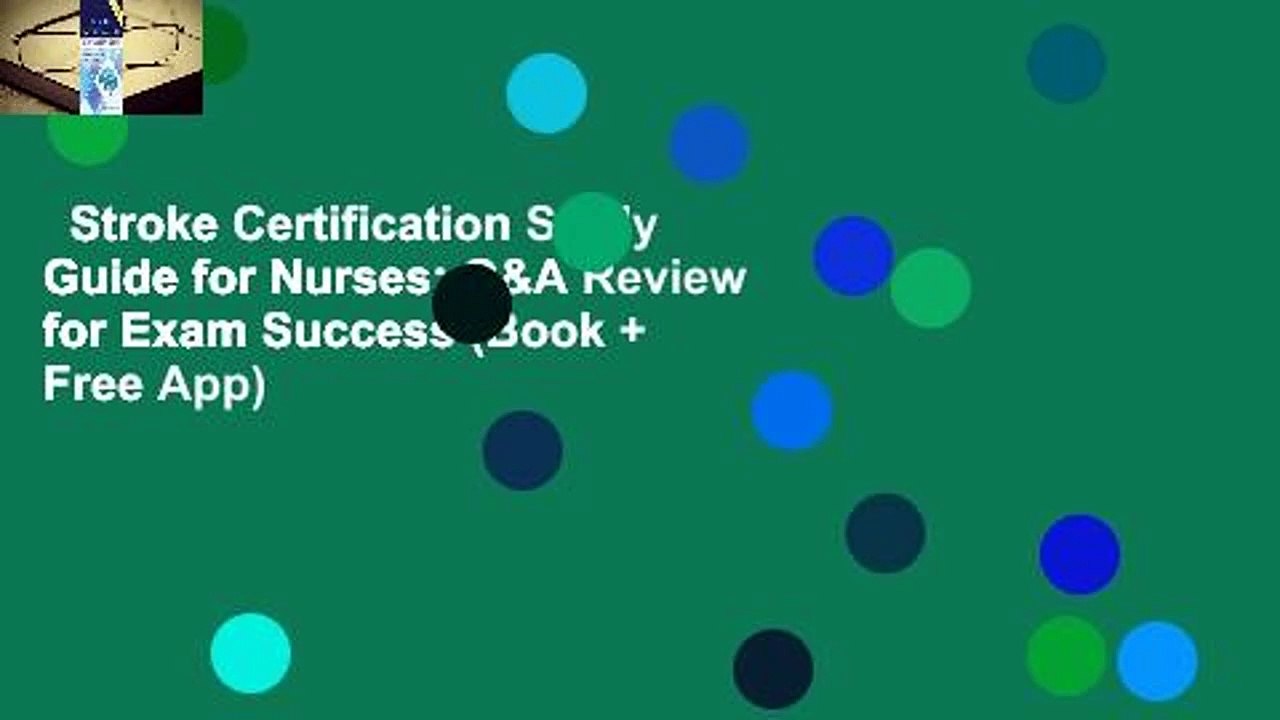 Stroke Certification Study Guide for Nurses: Q&A Review for Exam Success (Book + Free App)