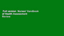 Full version  Nurses' Handbook of Health Assessment  Review