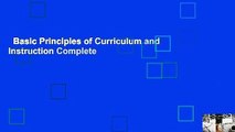 Basic Principles of Curriculum and Instruction Complete