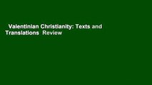 Valentinian Christianity: Texts and Translations  Review