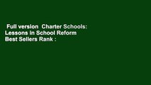 Full version  Charter Schools: Lessons in School Reform  Best Sellers Rank : #5