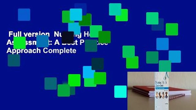 Full version Nursing Health Assessment: A Best Practice Approach Complete