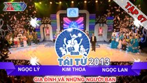 GIA ĐÌNH TÀI TỬ | mùa 2 | Ngọc Lý vs Kim Thoa vs Ngọc Lan | Tập 67